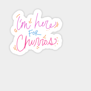 I’m here for Churros Sticker